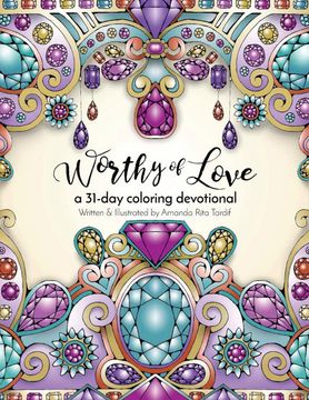 portada Worthy of Love: A 31 day Coloring Journey (en Inglés)