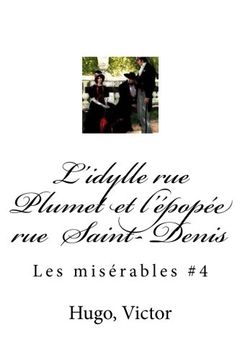 portada L'idylle rue  Plumet et l'épopée rue  Saint- Denis: Les misérables #4
