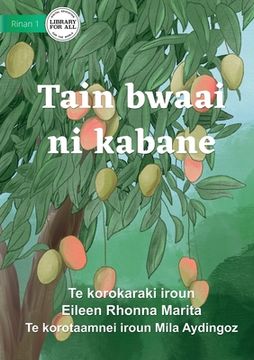 portada Seasons for Everything - Tain bwaai ni kabane (Te Kiribati) (in English)