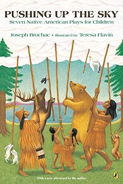 portada Pushing up the Sky: Seven Native American Plays for Children (en Inglés)