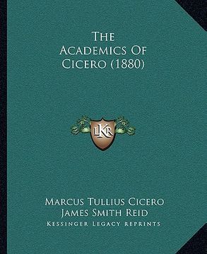 portada the academics of cicero (1880) (en Inglés)