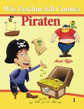 portada Wie Zeichne ich Comics - Piraten: Zeichnen Bücher (Zeichnen für Anfänger Bücher) (Volume 1) (German Edition)