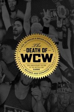 portada The Death of Wcw: 10Th Anniversary Edition of the Bestselling Classic  Revised and Expanded 