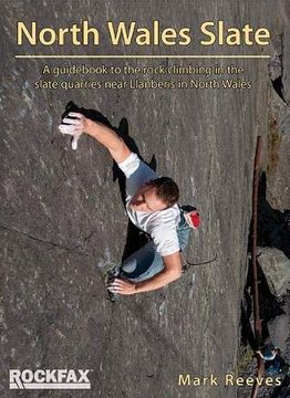 portada North Wales Slate: A Guid to the Rock Climbing in the Slate Quarries Near Llanberis in North Wales (en Inglés)
