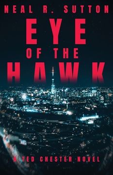 portada Eye of the Hawk: A Ted Chester Novel (in English)