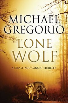 portada Lone Wolf: A Mafia Thriller set in Rural Italy (a Sebastiano Cangio Thriller) (en Inglés)
