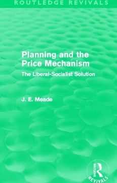 portada Planning and the Price Mechanism (Routledge Revivals) (Collected Works of James Meade) (en Inglés)