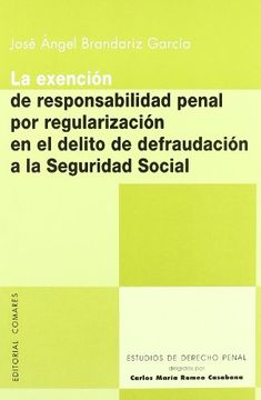 portada La exencion de responsabilidad penal por regularizacion en el delito de defraudacion a seguridad social
