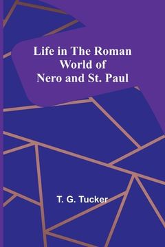 portada Life in the Roman World of Nero and St. Paul (en Inglés)