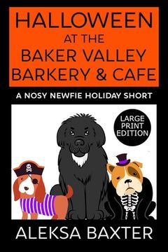 portada Halloween at the Baker Valley Barkery & Cafe: A Nosy Newfie Holiday Short (en Inglés)
