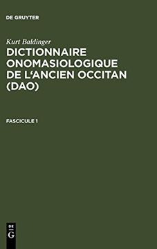 portada Baldinger, Kurt: Dictionnaire Onomasiologique de L'ancien Occitan (Dao). Fascicule 1 (en Francés)