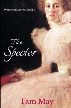portada The Specter: The Waxwood Series: Book 1 (en Inglés)
