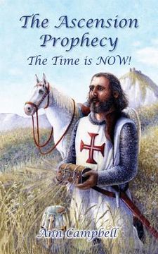 portada The Ascension Prophecy: The Time is Now! (en Inglés)