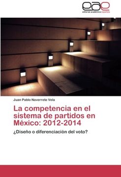 portada La competencia en el sistema de partidos en México: 2012-2014
