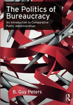 portada The Politics of Bureaucracy: An Introduction to Comparative Public Administration 