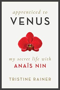 portada Apprenticed to Venus: My Secret Life With Anaïs nin (en Inglés)