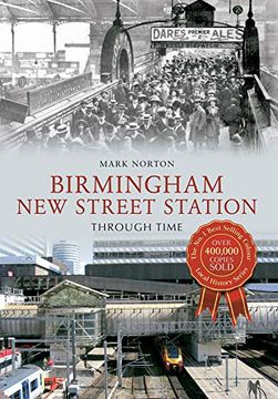 portada Birmingham New Street Station Through Time (en Inglés)