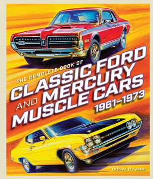 portada The Complete Book of Classic Ford and Mercury Muscle Cars: 1961-1973 (in English)