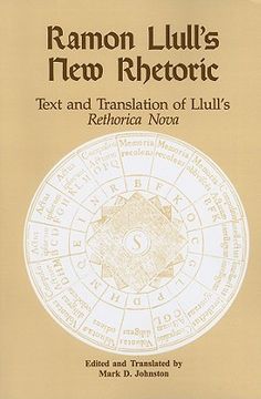 portada Ramon Llull's New Rhetoric: Text and Translation of Lull's Rethorica Nova (in English)