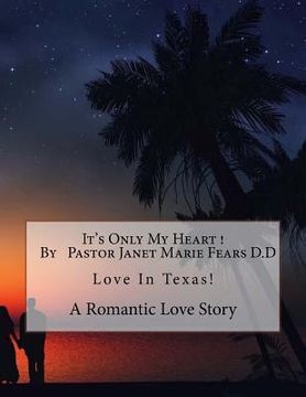portada It's Only My Heart ! (in English)