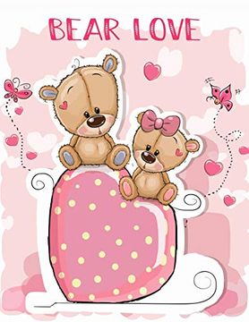portada Bear Love: Valentines day Color Book for Children, Toddlers, & Preschoolers Ages 3-8 (en Inglés)