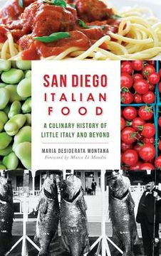 portada San Diego Italian Food: A Culinary History of Little Italy and Beyond (en Inglés)