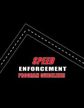 portada Speed Enforcement Program Guidelines (en Inglés)