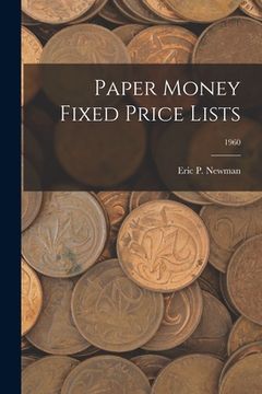 portada Paper Money Fixed Price Lists; 1960 (en Inglés)