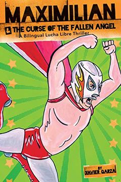 portada Maximilian and the Curse of the Fallen Angel (Max's Lucha Libre Adventures) 