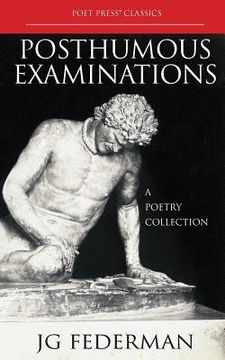 portada Posthumous Examinations: A Poetry Collection (en Inglés)