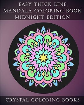 portada Easy Thick Line Mandala Coloring Book Midnight Edition: 30 Easy Thick Line Mandala Coloring Pages. White Pattern on a Black Background for Adults and Children. (Volume 2) (en Inglés)