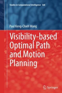 portada Visibility-based Optimal Path and Motion Planning (Studies in Computational Intelligence)