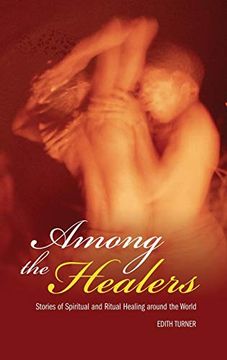 portada Among the Healers: Stories of Spiritual and Ritual Healing Around the World (Religion, Health, and Healing) 