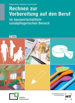 portada Rechnen zur Vorbereitung auf den Beruf: Im Hauswirtschaftlich-Sozialpflegerischen Bereich (in German)