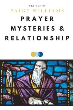portada Prayer, Mysteries, and Relationship (en Inglés)