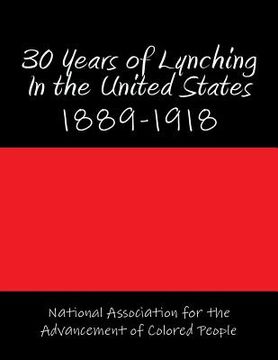 portada 30 Years of Lynching In the United States: 1889-1918 (en Inglés)