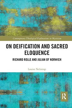 portada On Deification and Sacred Eloquence: Richard Rolle and Julian of Norwich (en Inglés)