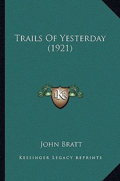 portada trails of yesterday (1921) (en Inglés)