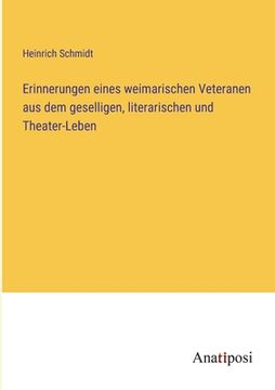 portada Erinnerungen eines weimarischen Veteranen aus dem geselligen, literarischen und Theater-Leben (in German)