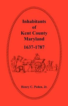 portada inhabitants of kent county, maryland, 1637-1787