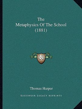 portada the metaphysics of the school (1881) (in English)