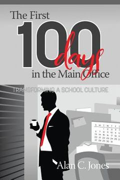 portada The First 100 Days in the Main Office: Transforming A School Culture