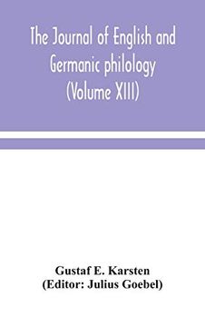 portada The Journal of English and Germanic Philology (Volume Xiii) (en Inglés)