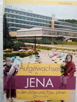 portada Aufgewachsen in Jena in den 60Er & 70Er Jahren (en Alemán)