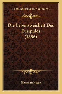 portada Die Lebensweisheit Des Euripides (1896) (en Alemán)