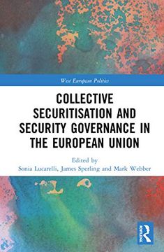 portada Collective Securitisation and Security Governance in the European Union (West European Politics) (en Inglés)