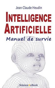 portada Intelligence Artificielle: Manuel de survie