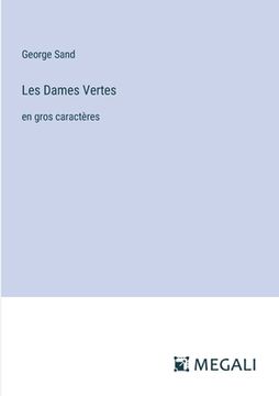 portada Les Dames Vertes: en gros caractères (en Francés)