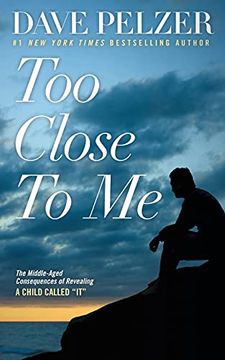 portada Too Close to me: The Middle-Aged Consequences of Revealing a Child Called "It" (en Inglés)