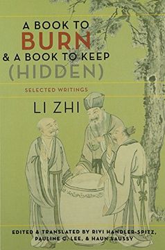 portada A Book to Burn and a Book to Keep (Hidden): Selected Writings (Translations From the Asian Classics) (en Inglés)